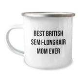 Funny British Semi-Longhair Cat Mom Gifts from Friends for Graduation Unique Camping Mugs - Best Mom Ever - Image 1